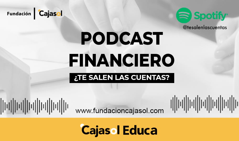 Disfruta de tus vacaciones aprendiendo con el podcast financiero de la Fundación Cajasol