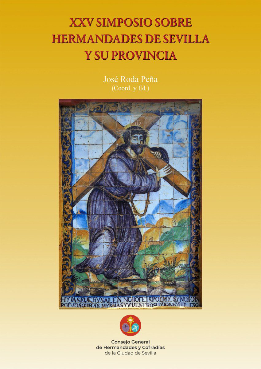 ABIERTO EL PLAZO DE INSCRIPCIONES PARA EL XXV SIMPOSIO SOBRE HERMANDADES DE SEVILLA Y PROVINCIA