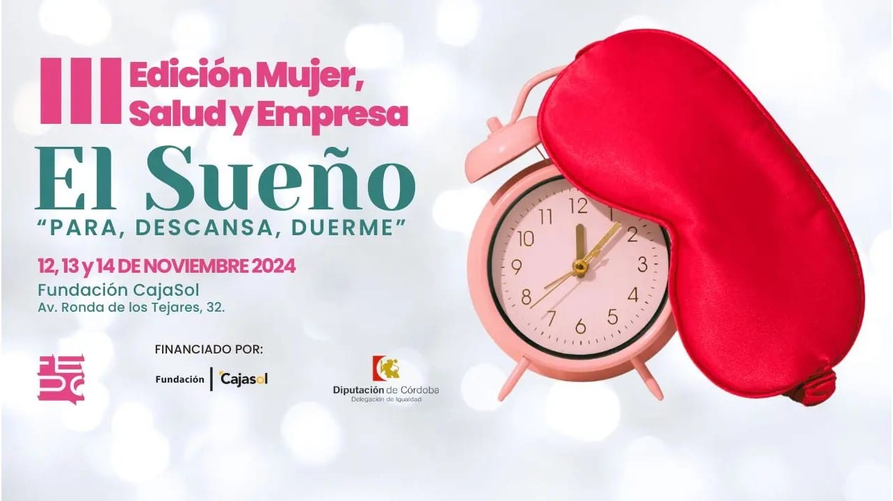 III Jornadas Mujer, Salud y Empresa: «El sueño: para, descansa y duerme»
