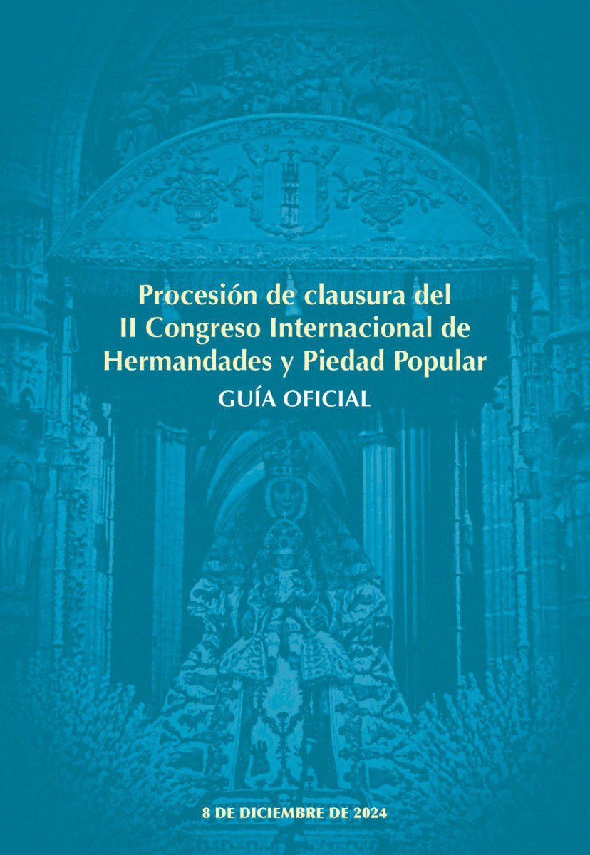 A LA VENTA LA GUÍA OFICIAL DE LA PROCESIÓN DE CLAUSURA DEL CONGRESO DE HERMANDADES