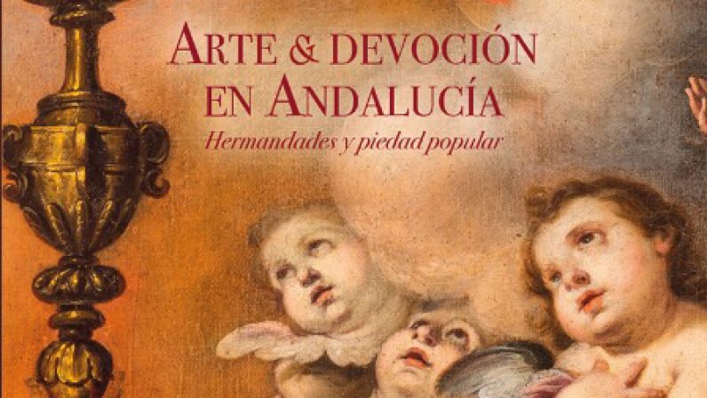 La riqueza patrimonial y artística de las hermandades andaluzas son exhibidas en la muestra “Arte y devoción en Andalucía”