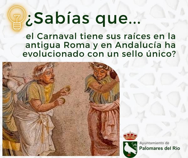 ¿Sabías que… el Carnaval tiene sus raíces en la antigua Roma y en Andalucía ha evolucionado con un sello único?