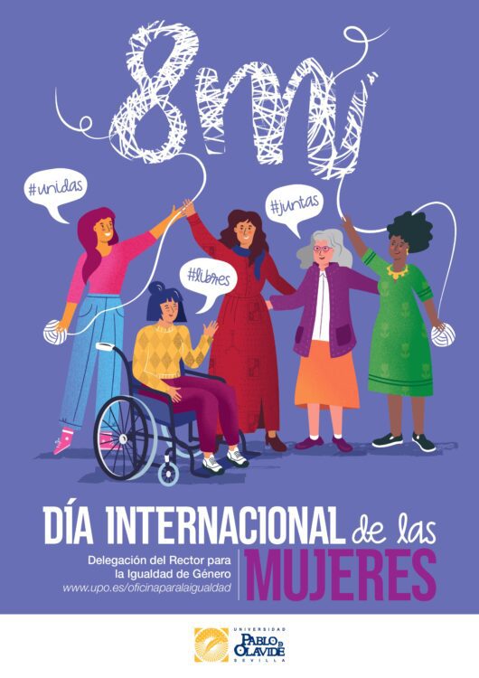 La UPO conmemora el 8M con un programa de actividades en favor de la igualdad   La Universidad Pablo de Olavide acoge exposiciones, jornadas, talleres y encuentros para reflexionar con motivo del Día Internacional de las Mujeres