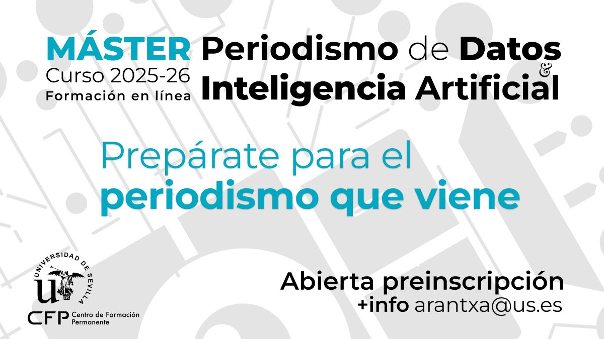 Máster en Periodismo de Datos e Inteligencia Artificial en la Universidad de Sevilla