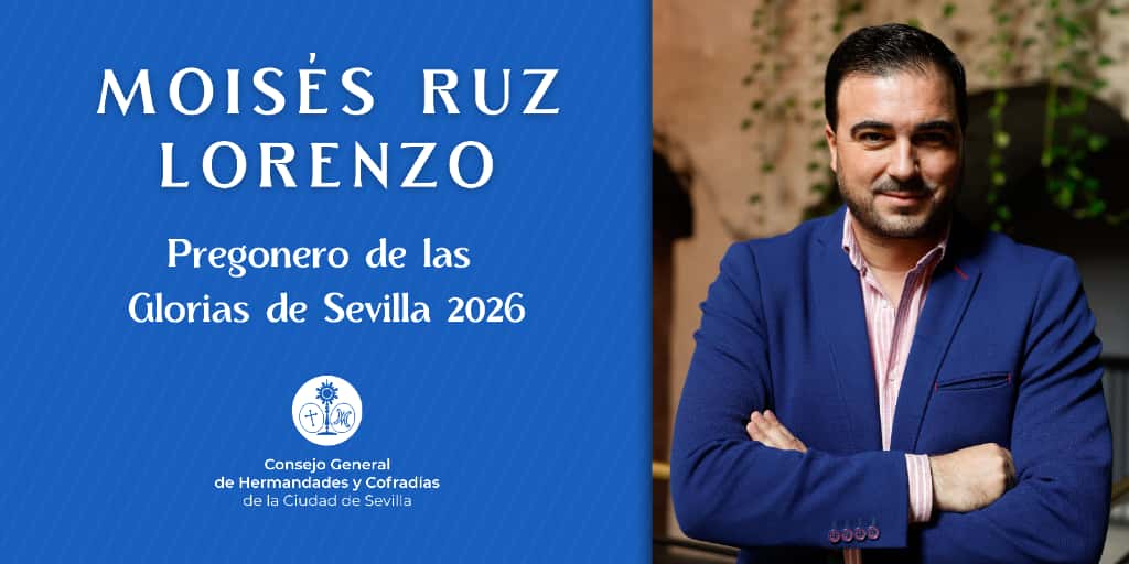 Moises-Ruz-pregoneros-glorias-2026.jpg EL PERIODISTA MOISÉS RUZ PREGONARÁ A LAS GLORIAS DE SEVILLA EN EL AÑO 2026