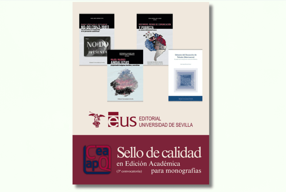 La Editorial Universidad de Sevilla consigue cuatro sellos de calidad CEA/APQ en la tercera convocatoria para monografías