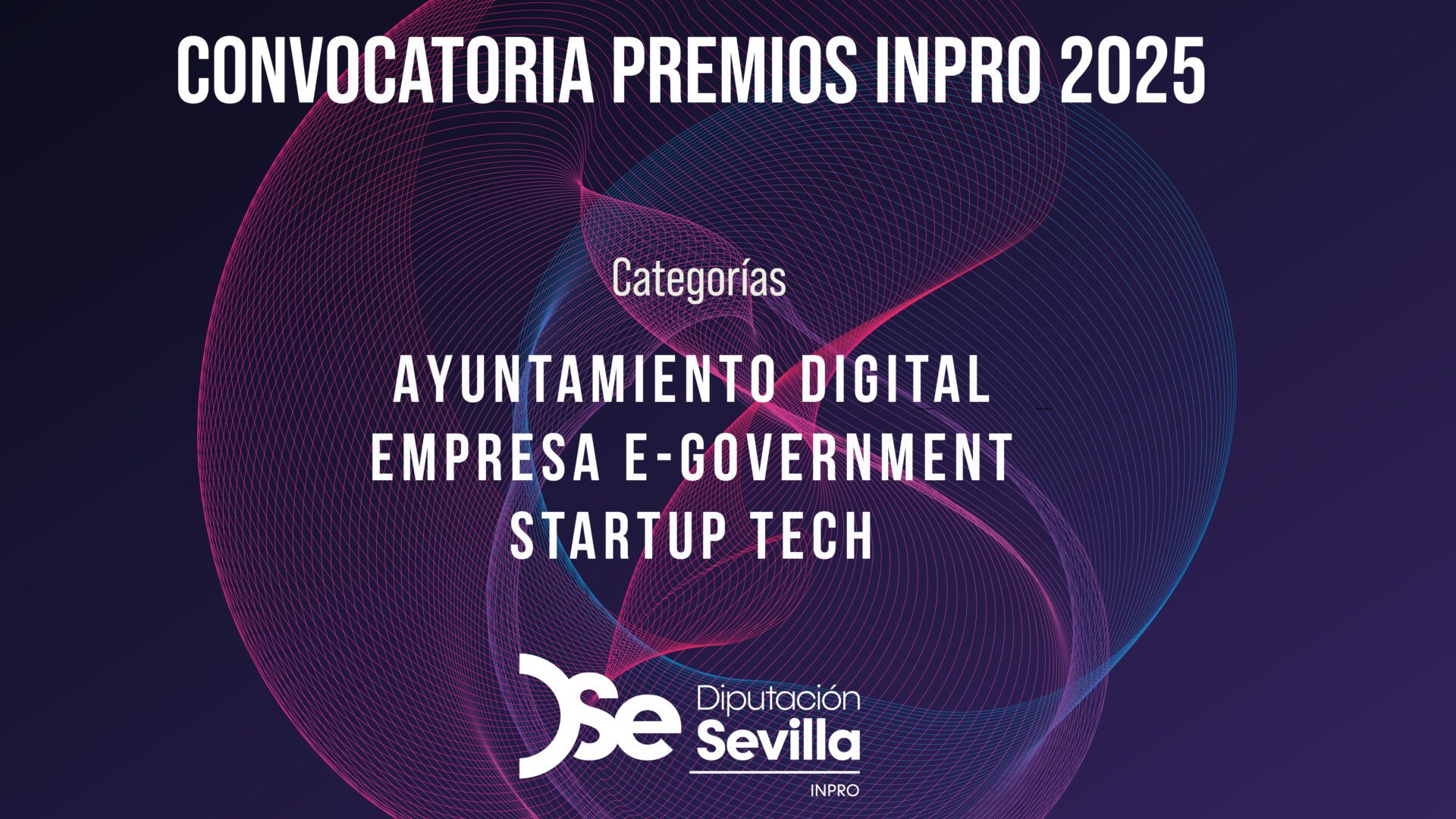 Convocados los Premios INPRO 2025 para reconocer a los ayuntamientos, las empresas y las startups que lideran la transformación digital en la provincia