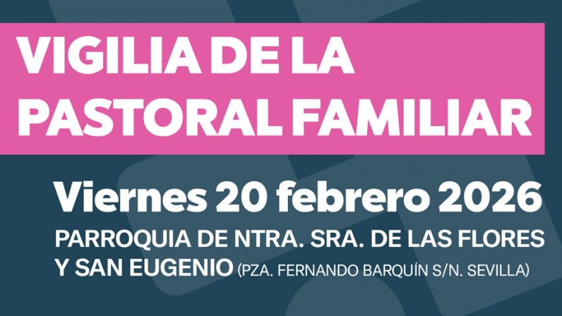 Vigilia por la vocación al matrimonio y la familia