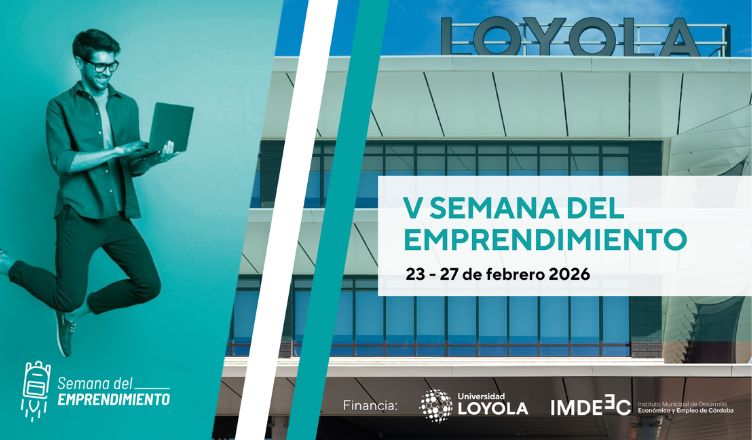 La Universidad Loyola celebra la Semana del Emprendimiento 2026 con una agenda repleta de innovación, talento y oportunidades