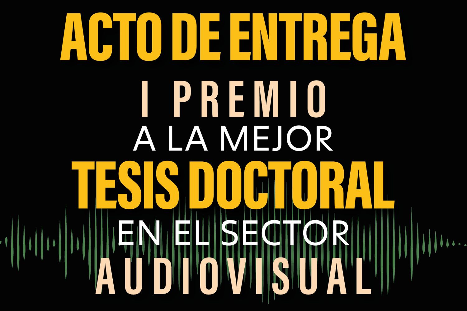 RTVE y el Consejo Audiovisual de Andalucía entregan el I Premio a la Mejor Tesis Doctoral