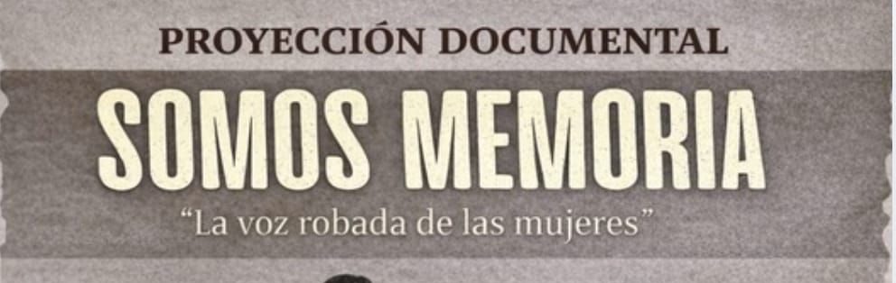 “Somos Memoria. La voz robada de las mujeres”