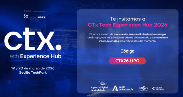 La UPO participa como socio institucional en CTx-Tech Experience Hub 2026   La comunidad universitaria de la Universidad Pablo de Olavide podrá inscribirse de manera gratuita en este encuentro internacional que se celebra del 19 al 21 de marzo en Sevilla