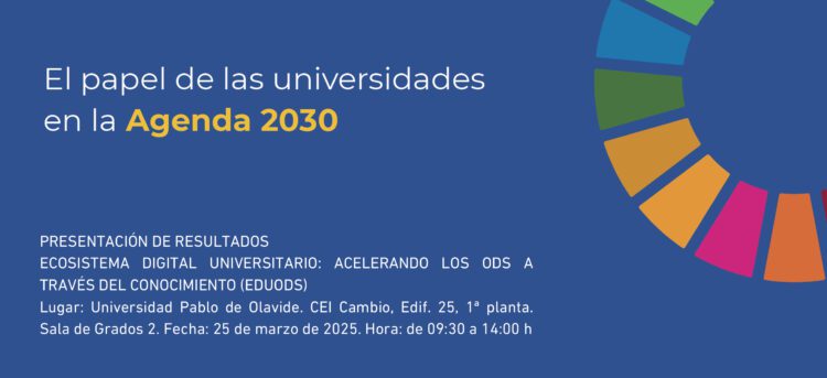 La UPO acoge este miércoles la jornada ‘El papel de las universidades en la Agenda 2030’   Se presentarán los resultados del proyecto ‘Ecosistema digital universitario: acelerando los ODS a través del conocimiento (EDUODS)’ liderado por los investigadores de la UPO, Luis Villagarcía y María Ángeles Huete