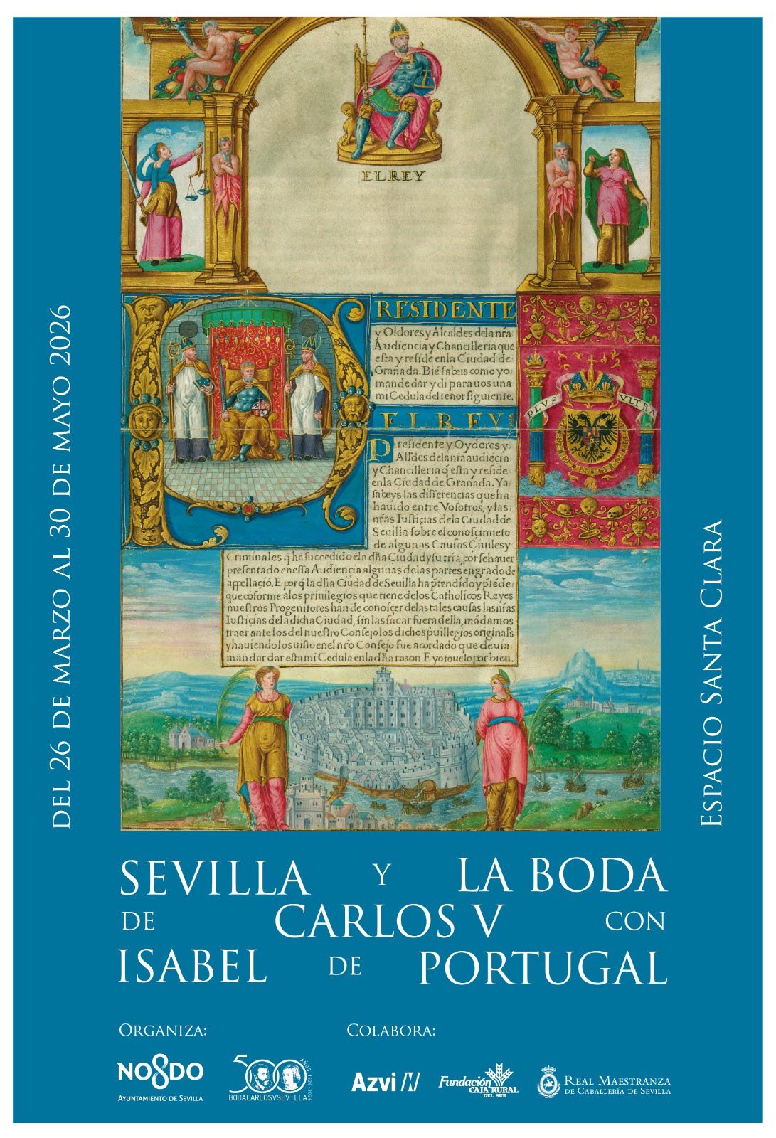 El Ayuntamiento pone a disposición las entradas gratuitas para la exposición conmemorativa del 500 aniversario de la boda de Carlos V en el Espacio Santa Clara