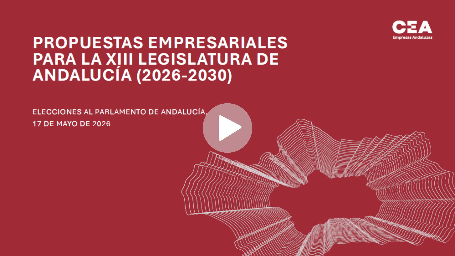 Vídeo | Las claves de las Propuestas Empresariales de CEA de cara a la próxima legislatura ▶️ para el desarrollo económico de la comunidad ✔️ – Confederación de Empresarios de Andalucía