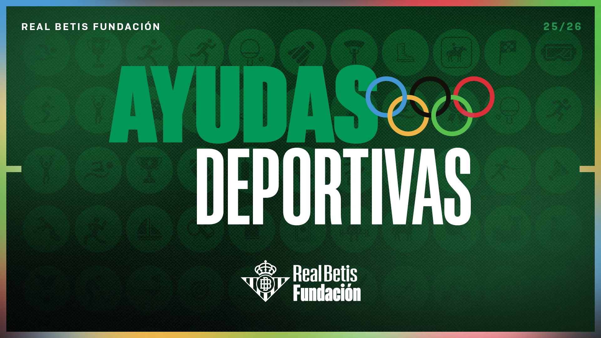La Fundación Real Betis abre la convocatoria para las V Ayudas Deportivas de la entidad verdiblanca