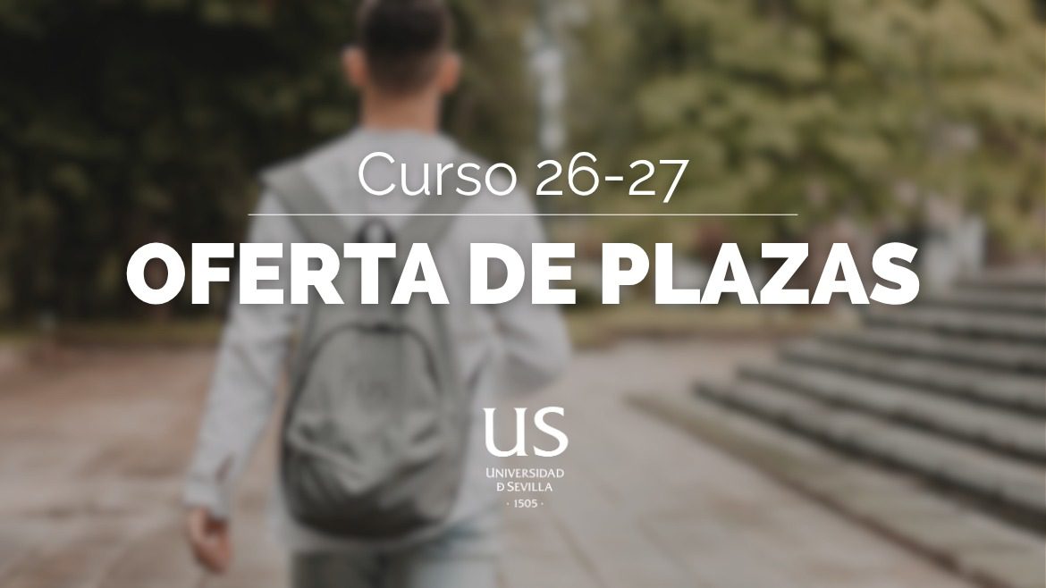 La US oferta 16660 plazas de nuevo ingreso para el curso 2026-27