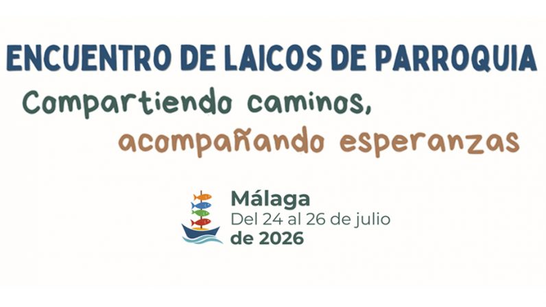 Málaga 2026 abre sus puertas: ya puedes inscribirte en el Encuentro de Laicos de Parroquia