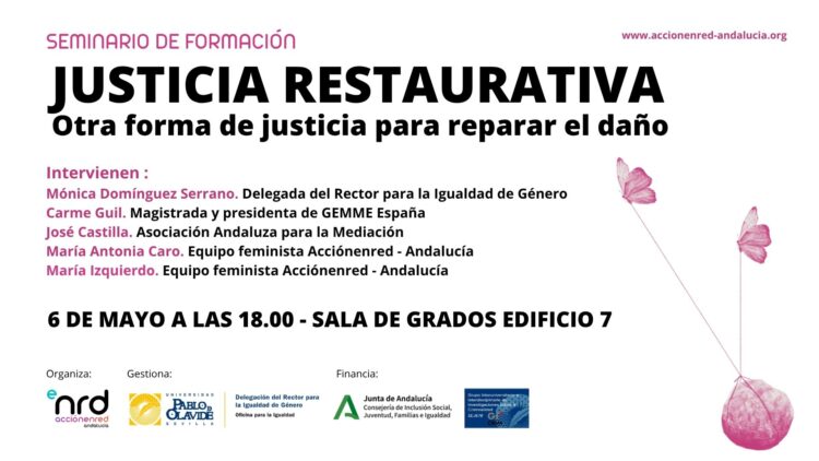 La UPO acoge esta tarde un seminario sobre justicia restaurativa y reparación del daño   La magistrada y presidenta de GEMME España Carme Guil participa en esta actividad organizada por el Área de Derecho Penal de la Universidad Pablo de Olavide y Acciónenred Andalucía
