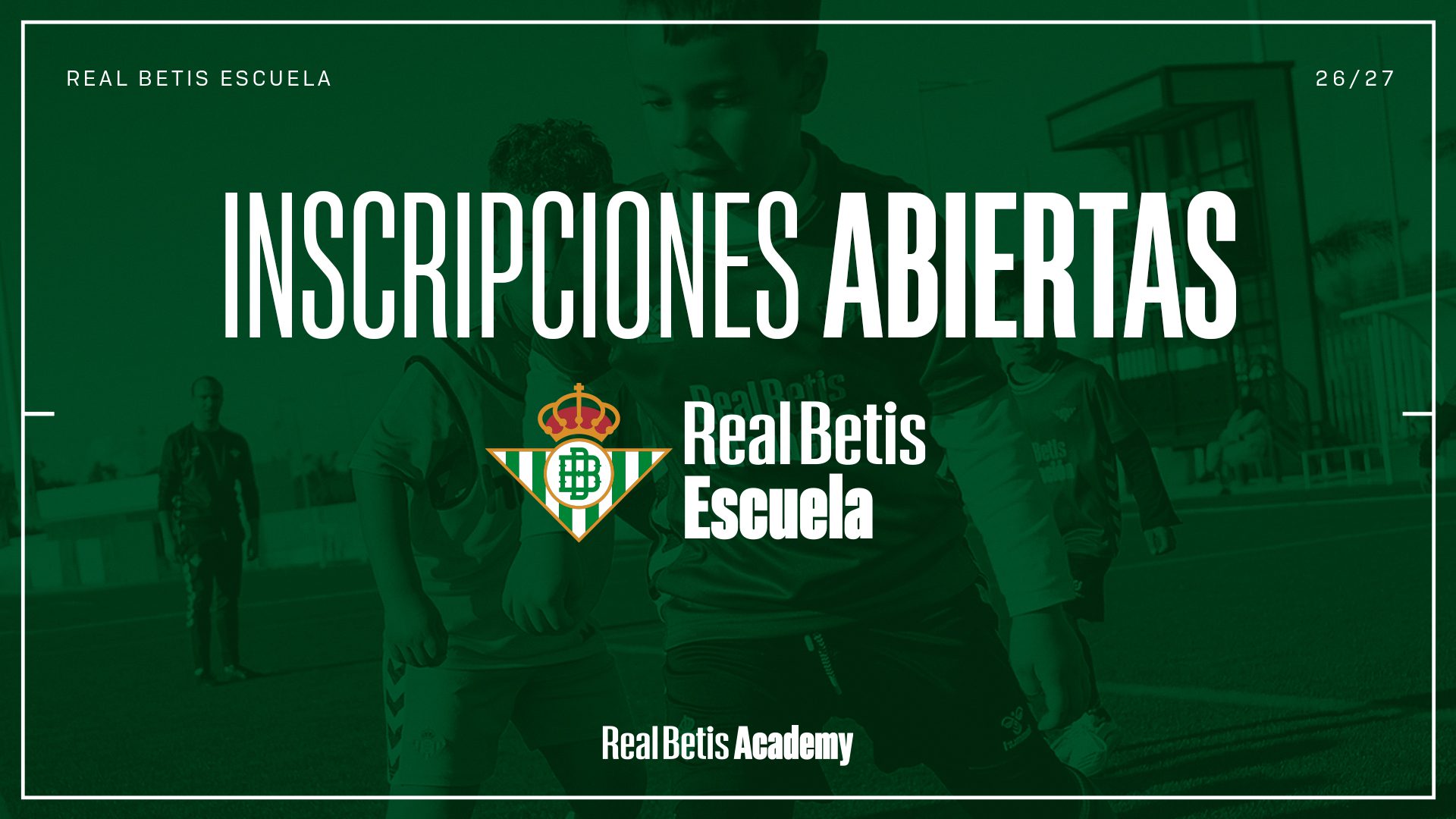 Abre el plazo de inscripción de la Escuela Betis 2026-27
