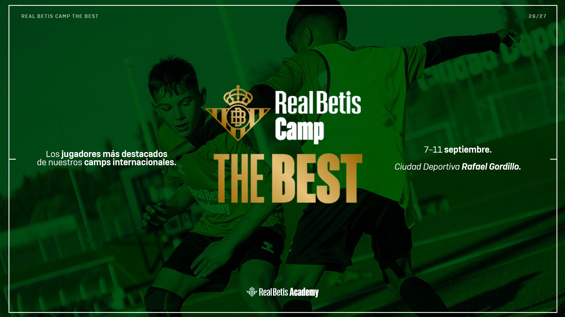 115 jóvenes talentos de 13 países se citan del 7 al 11 de septiembre en Sevilla en una nueva edición de Real Betis Camp The Best