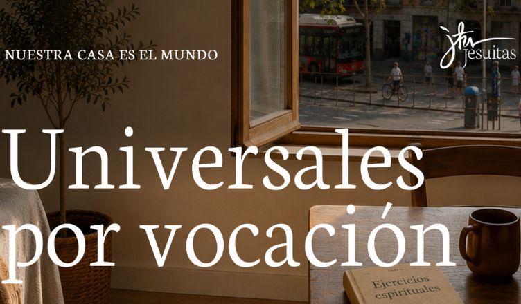 «Universales por Vocación» la nueva campaña promovida por la Compañía de Jesús para este inicio de curso al servicio de la formación, la investigación y el compromiso social